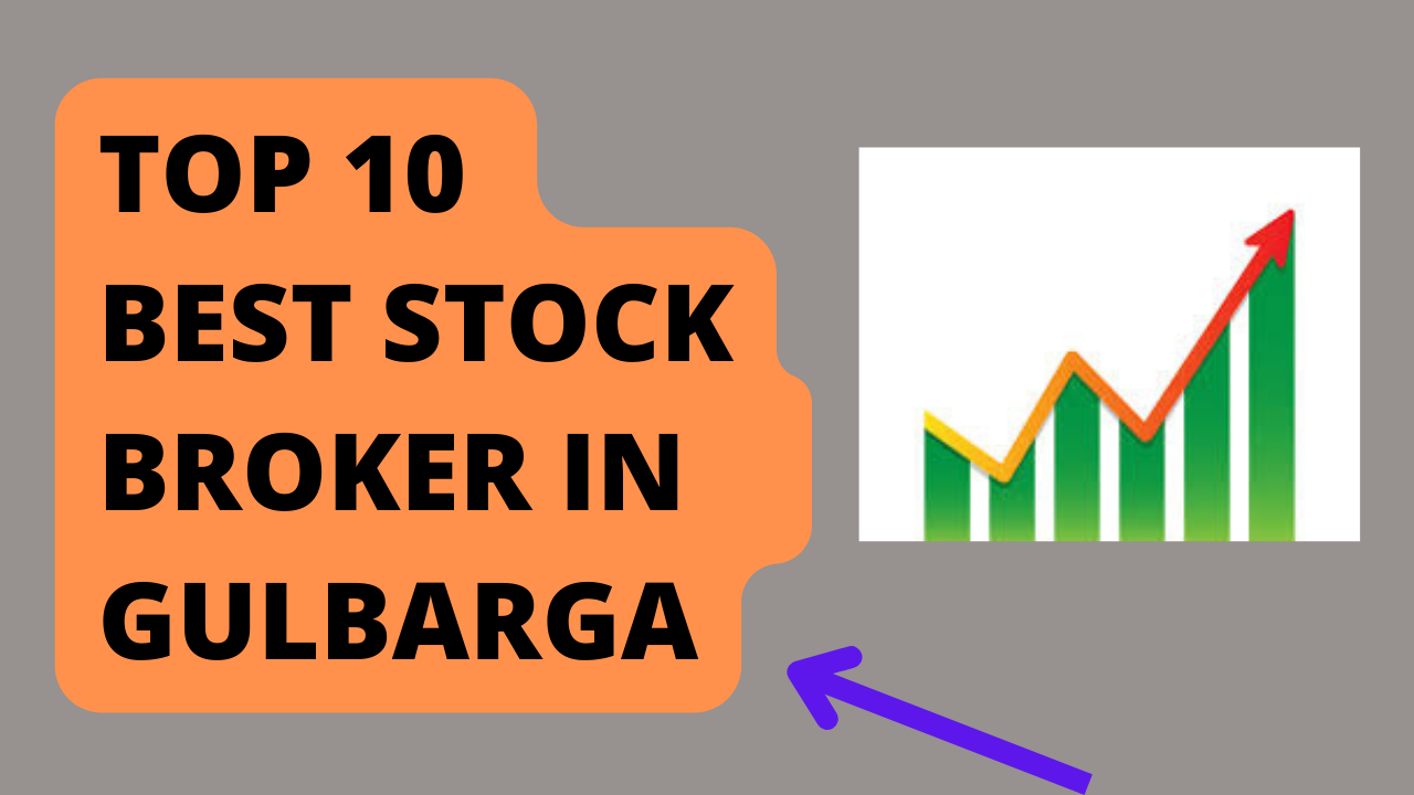 Best Stock Broker in Gulbarga