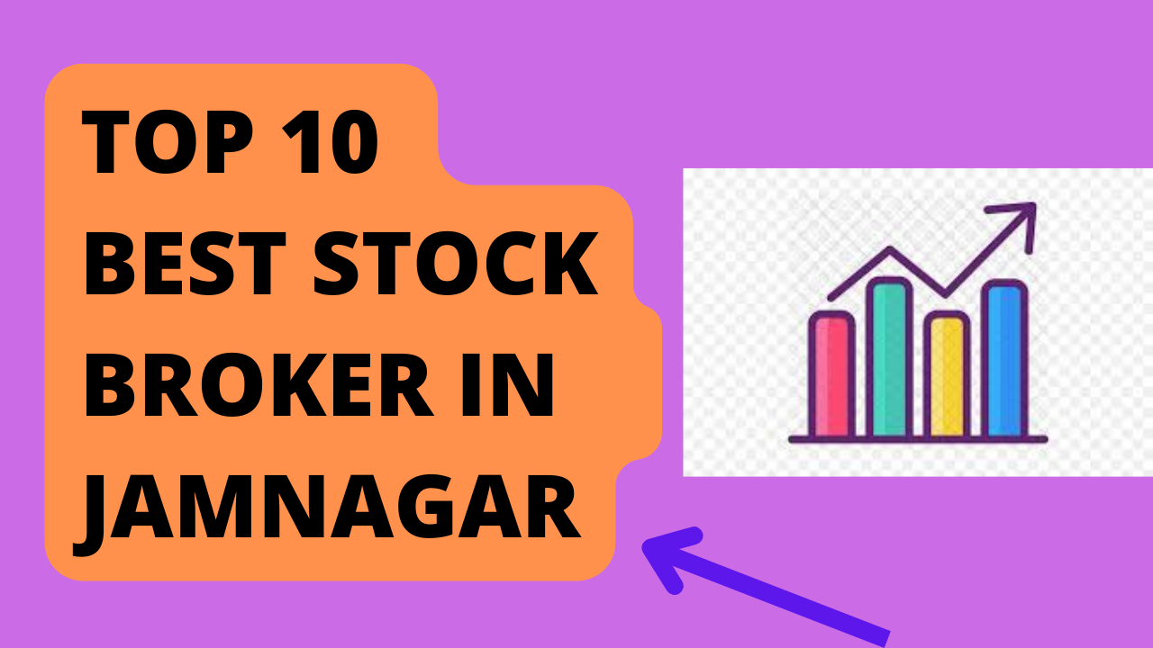 Best Stock Broker in Jamnagar