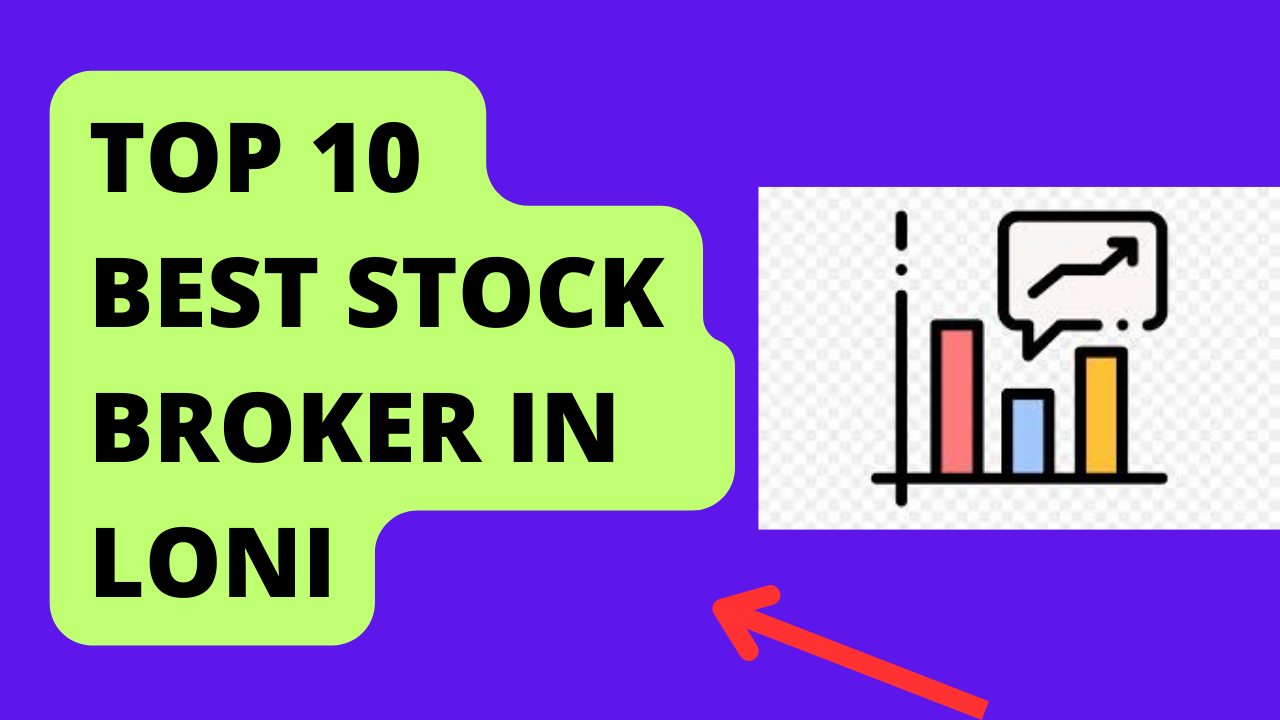 best stock broker in Loni