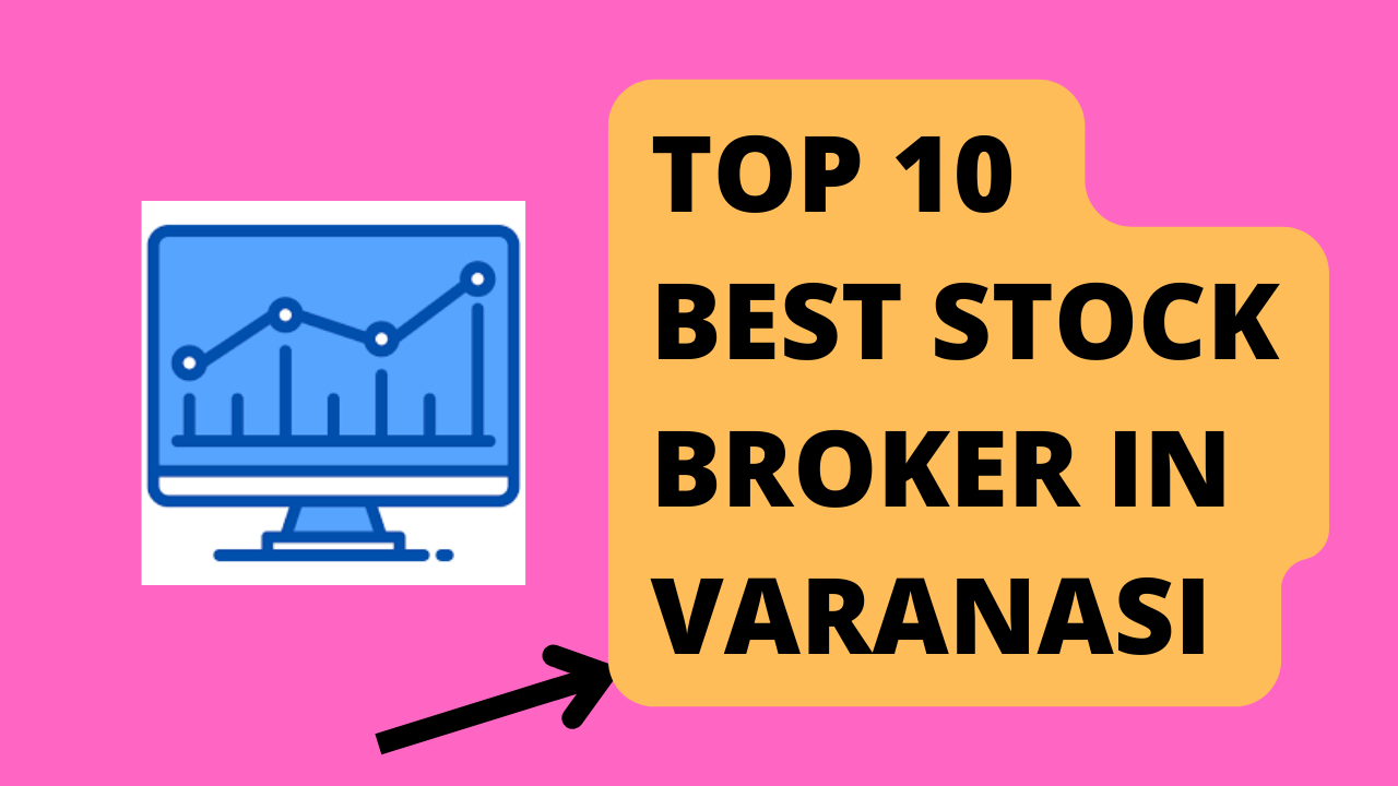 Best Stock Broker in Varanasi