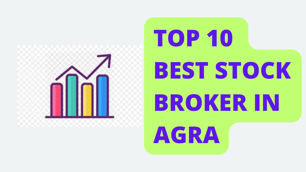 Best Stock Broker in Agra