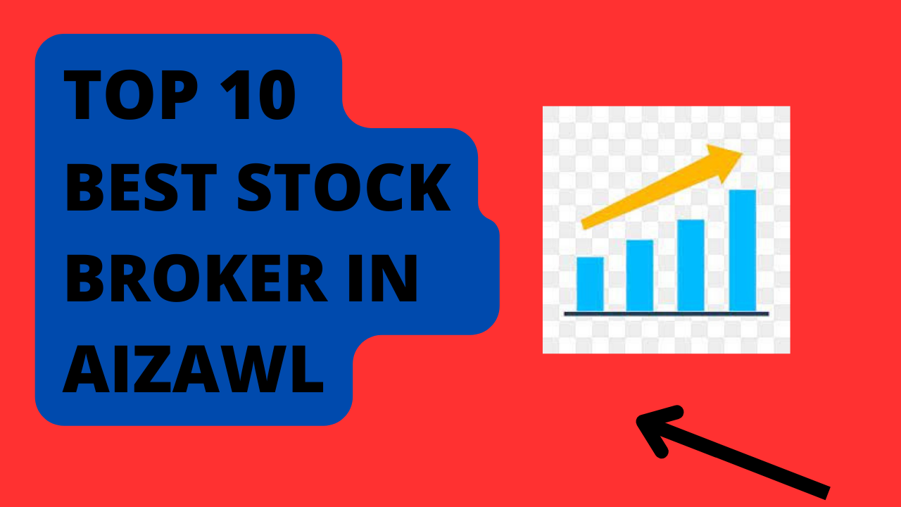 Best Stock Broker in Aizawl