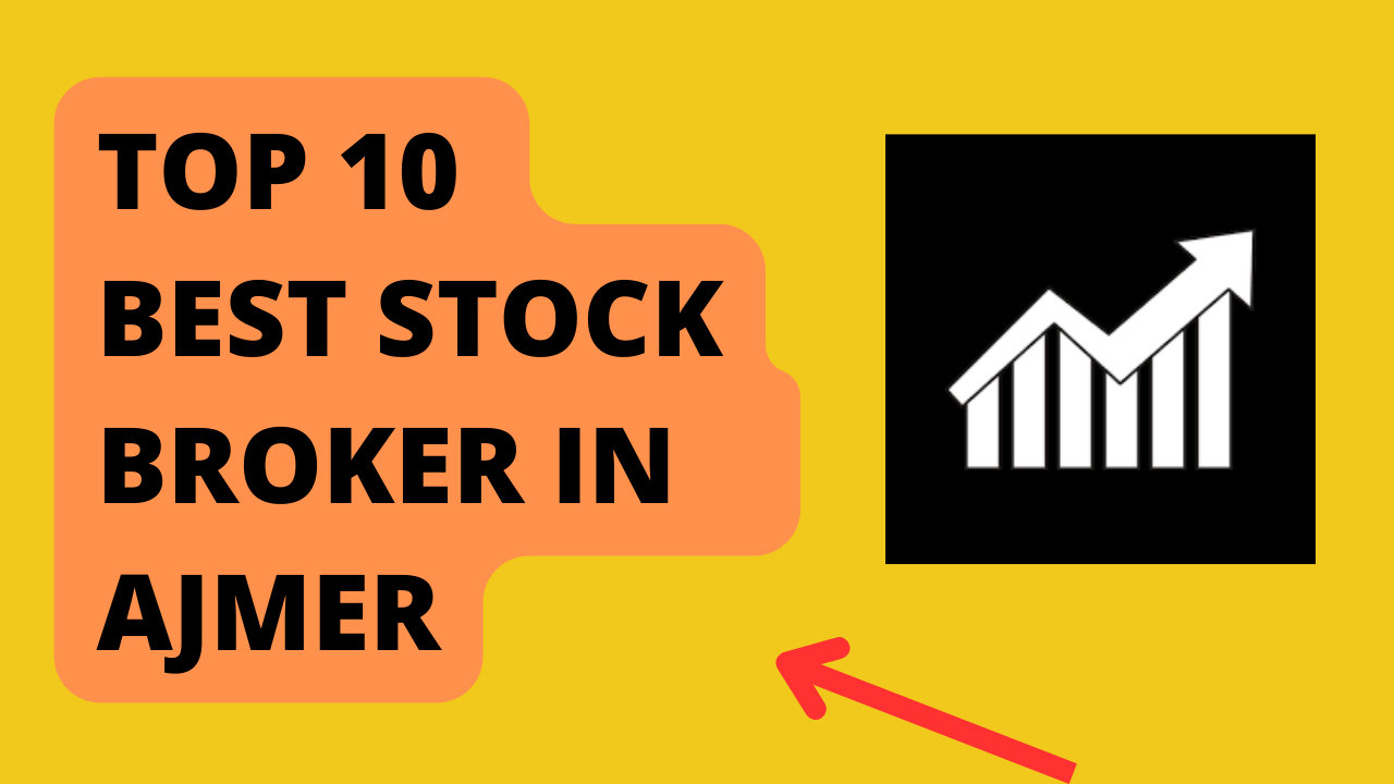 Best Stock Broker in Ajmer