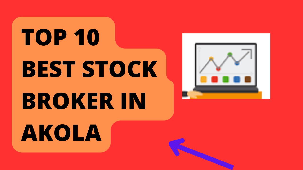 Best Stock Broker in Akola