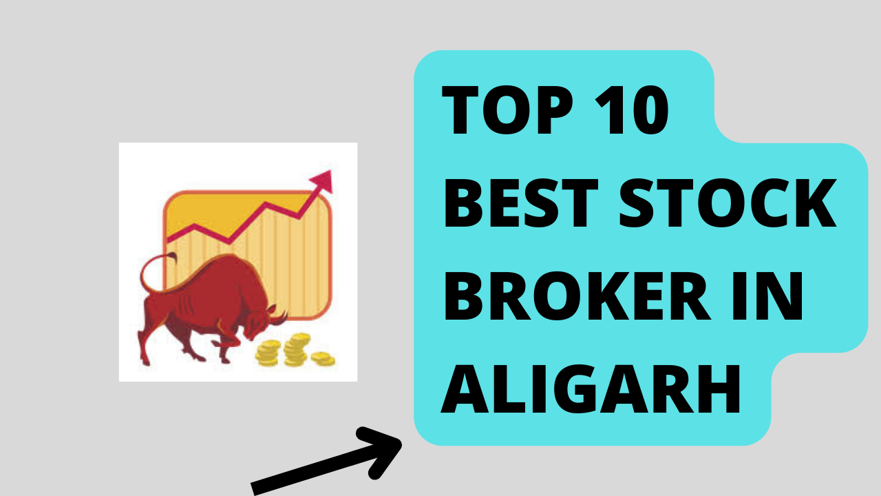 Best Stock Broker in Aligarh