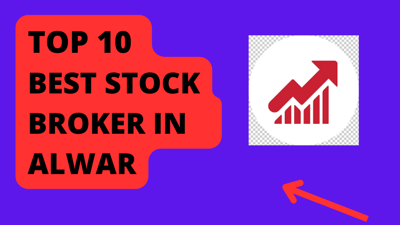 Best Stock Broker in Alwar