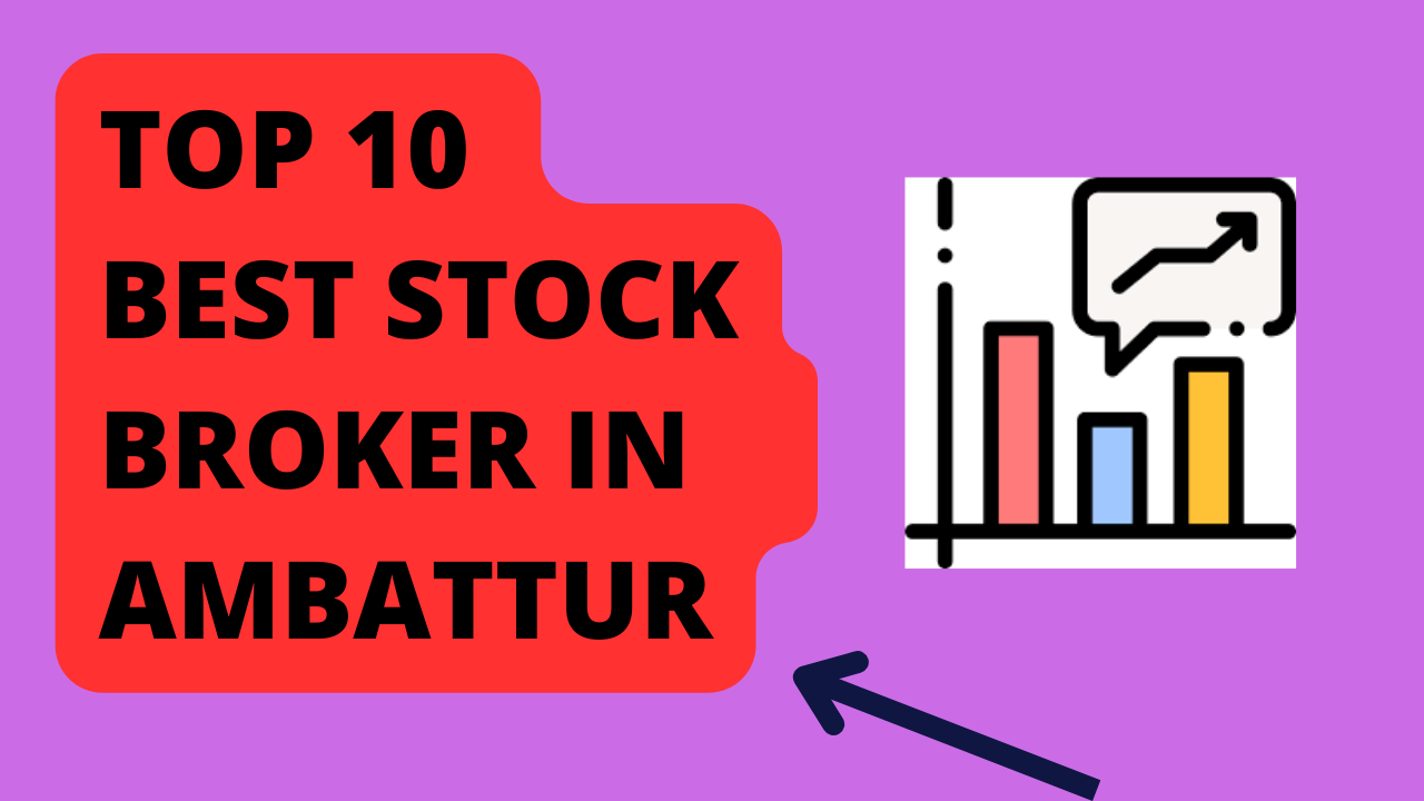 Best Stock Broker in Ambattur