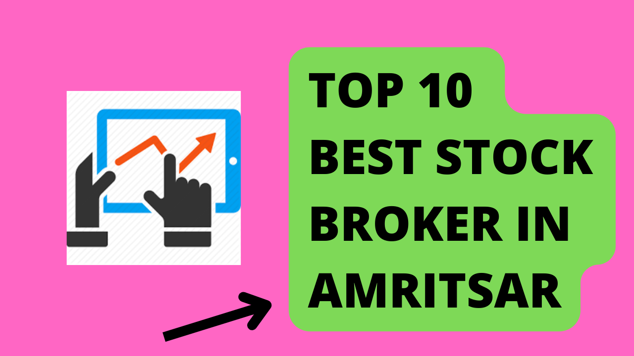 Best Stock Broker in Amritsar