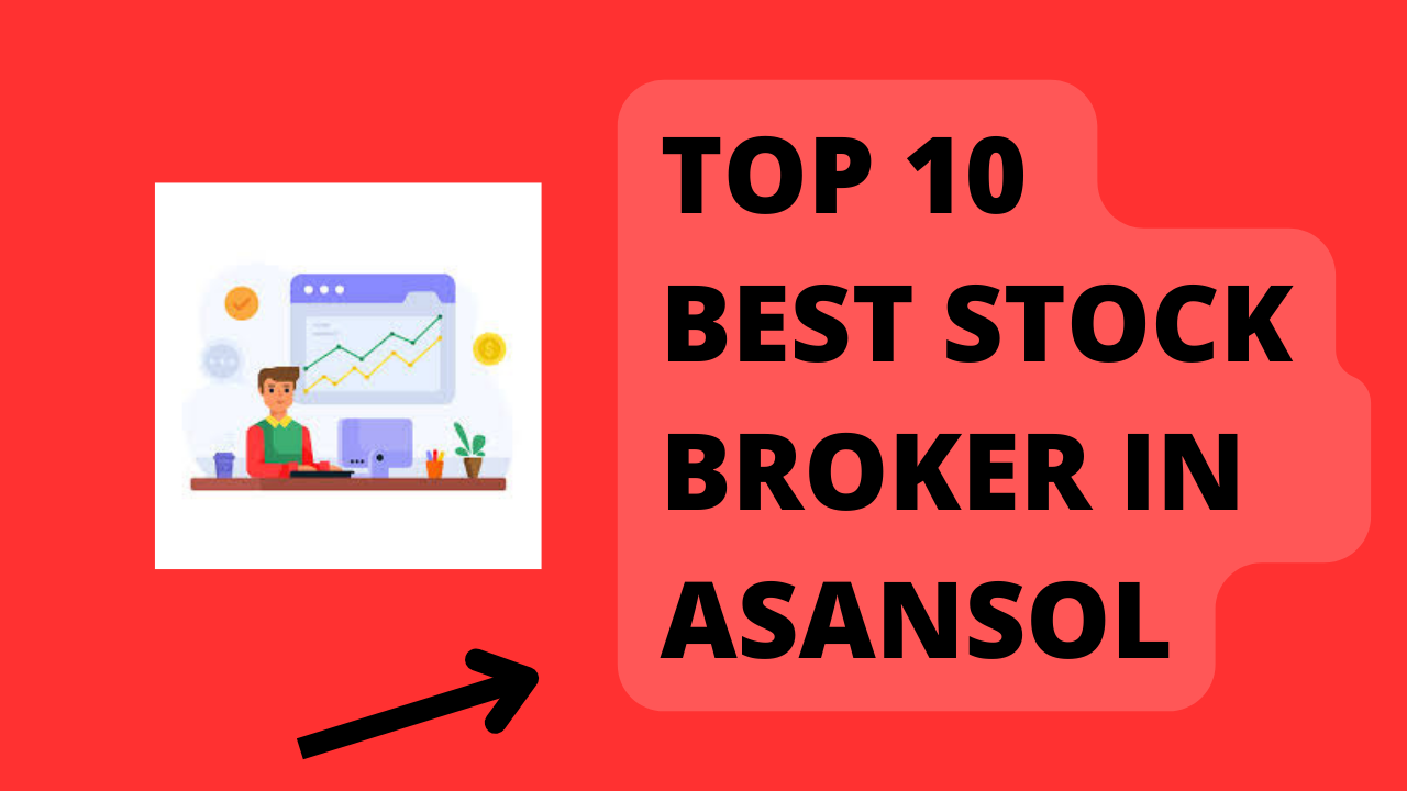 Best Stock Broker in Asansol