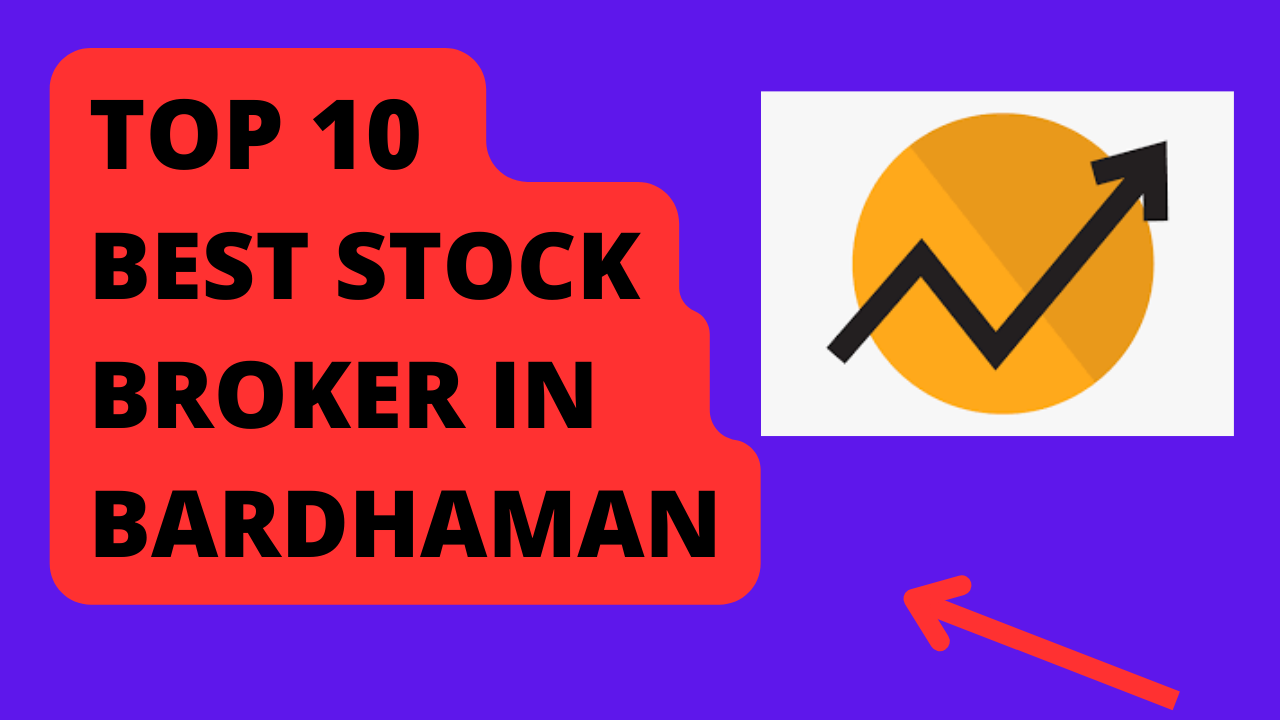 Best Stock Broker in Bardhaman