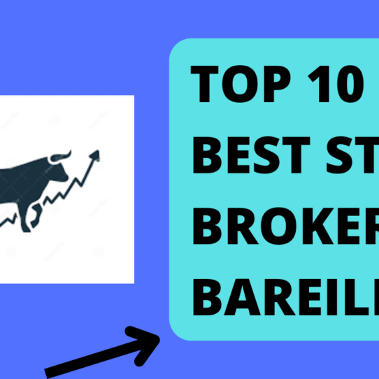 Best Stock Broker in Bareilly