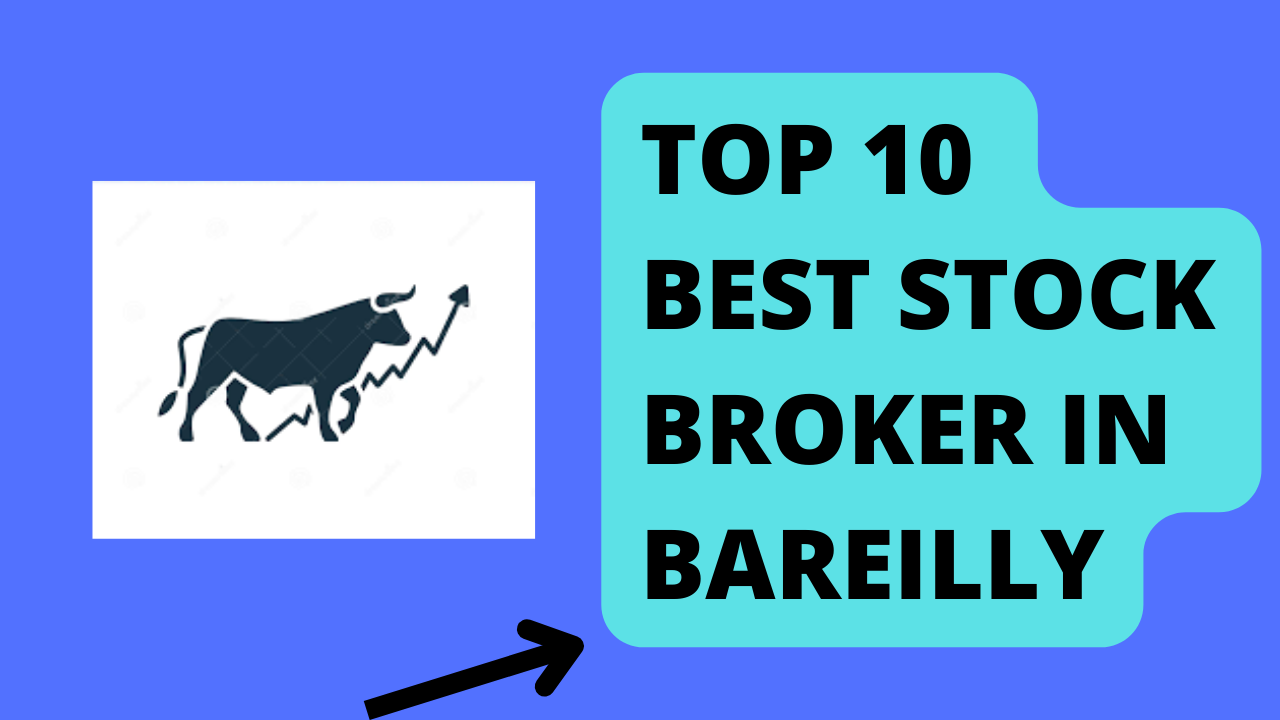 Best Stock Broker in Bareilly