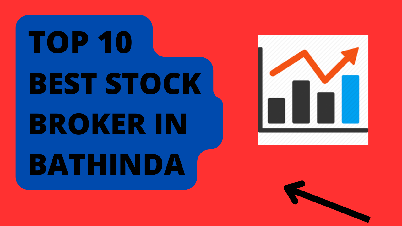 Best Stock Broker in Bathinda