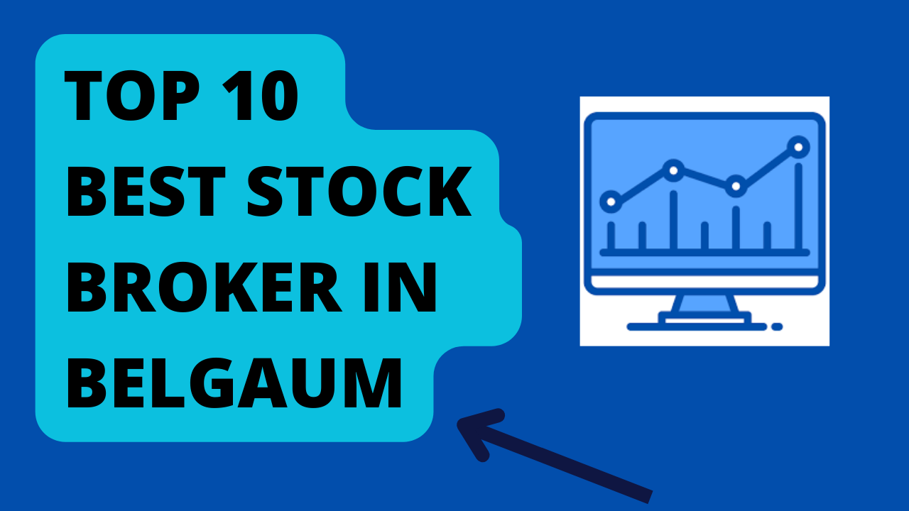 Best Stock Broker in Belgaum