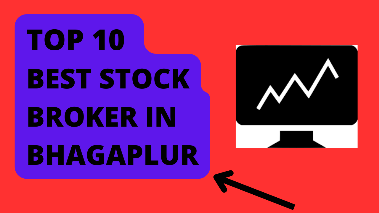 Best Stock Broker in Bhagalpur