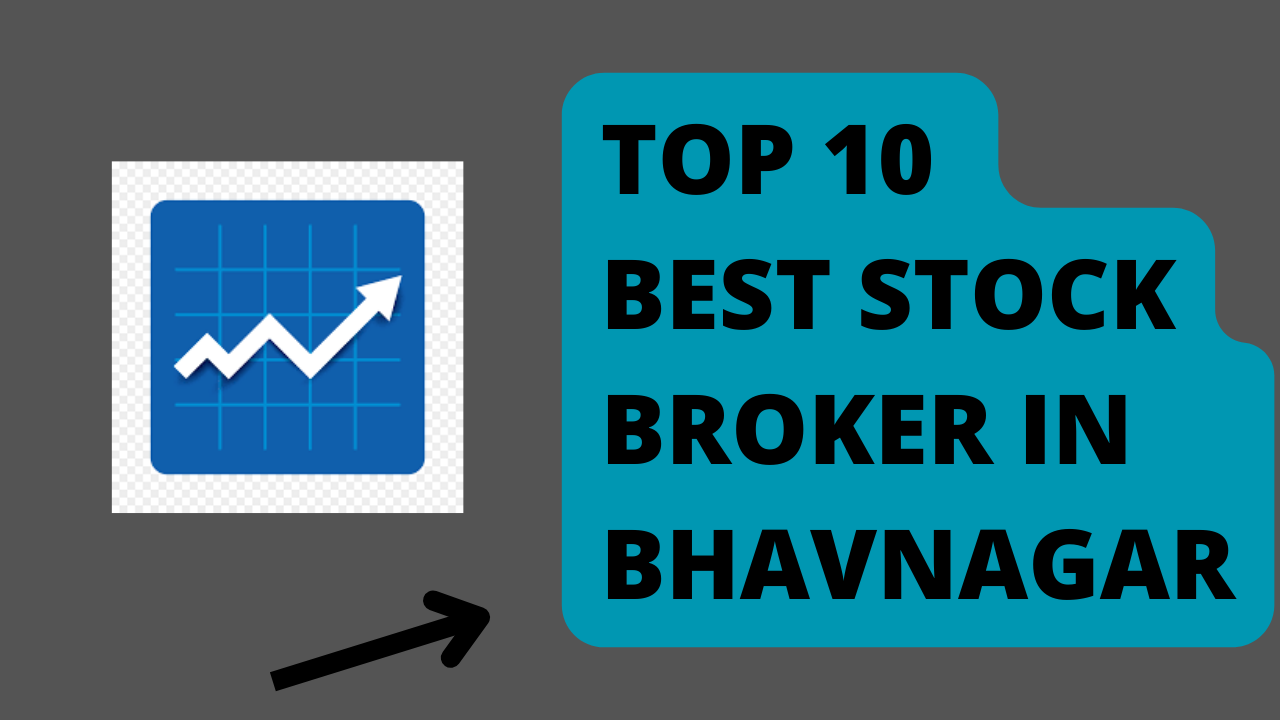 best stock broker in Bhavnagar