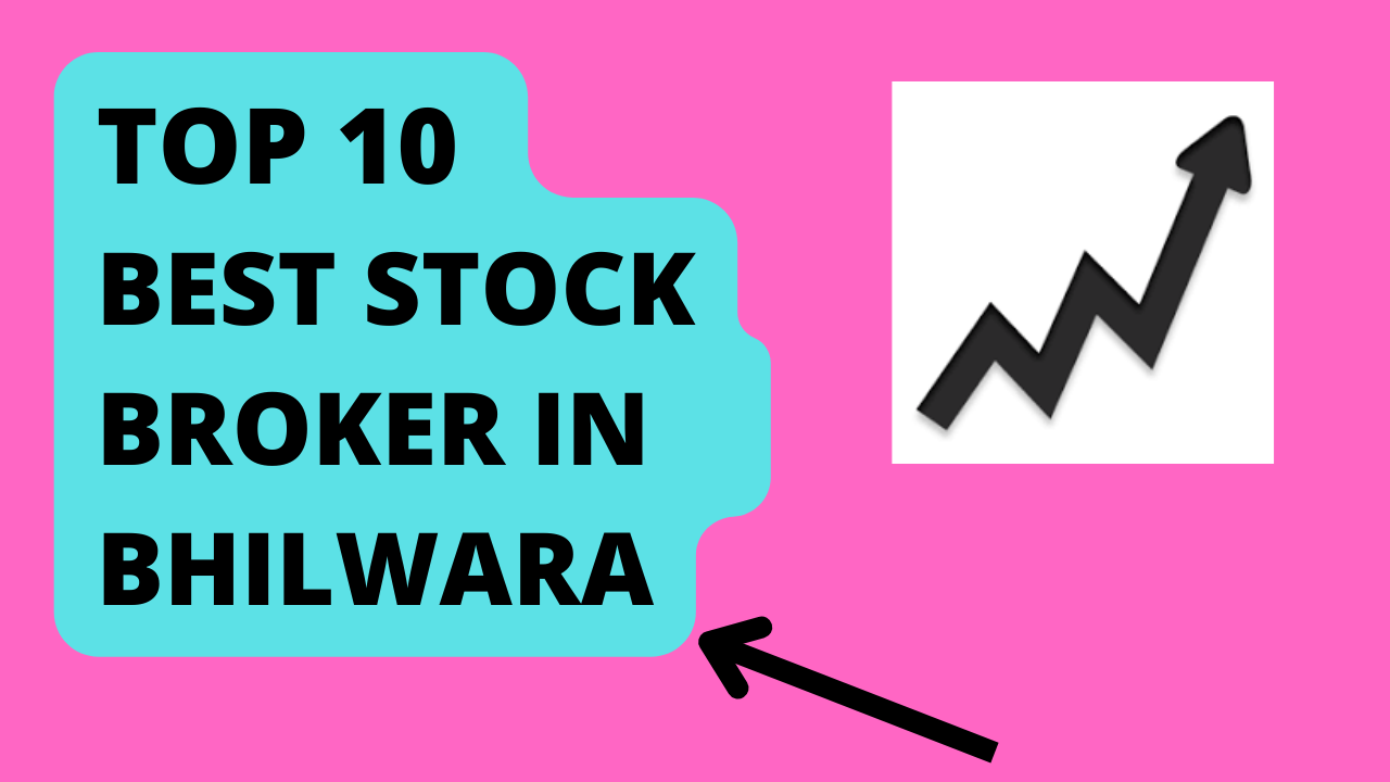 Best Stock Broker in Bhilwara