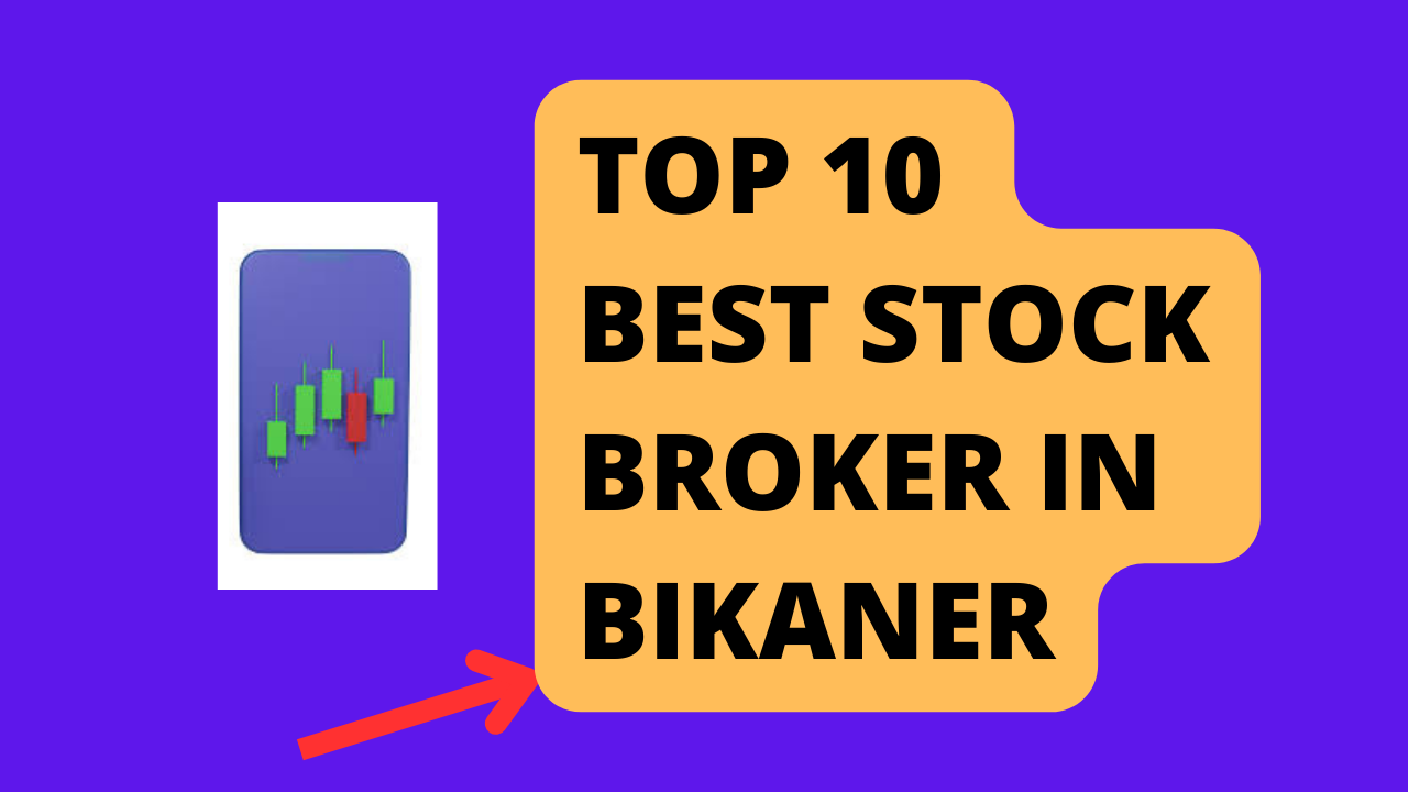 Best Stock brokers in Bikaner