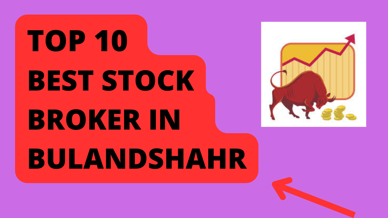 Best Stock Broker in Bulandshahr