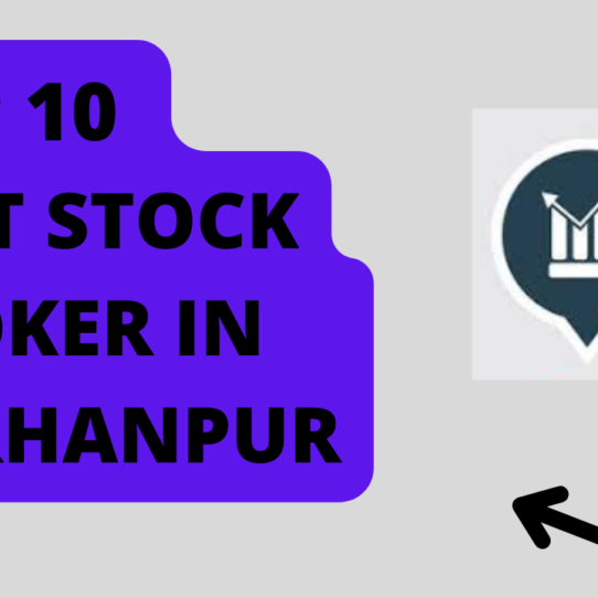 Best Stock Broker in Burhanpur