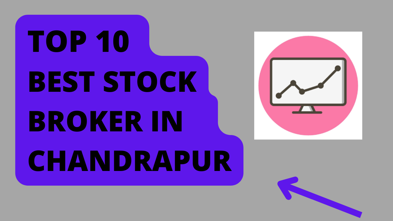 best stock broker in Chandrapur