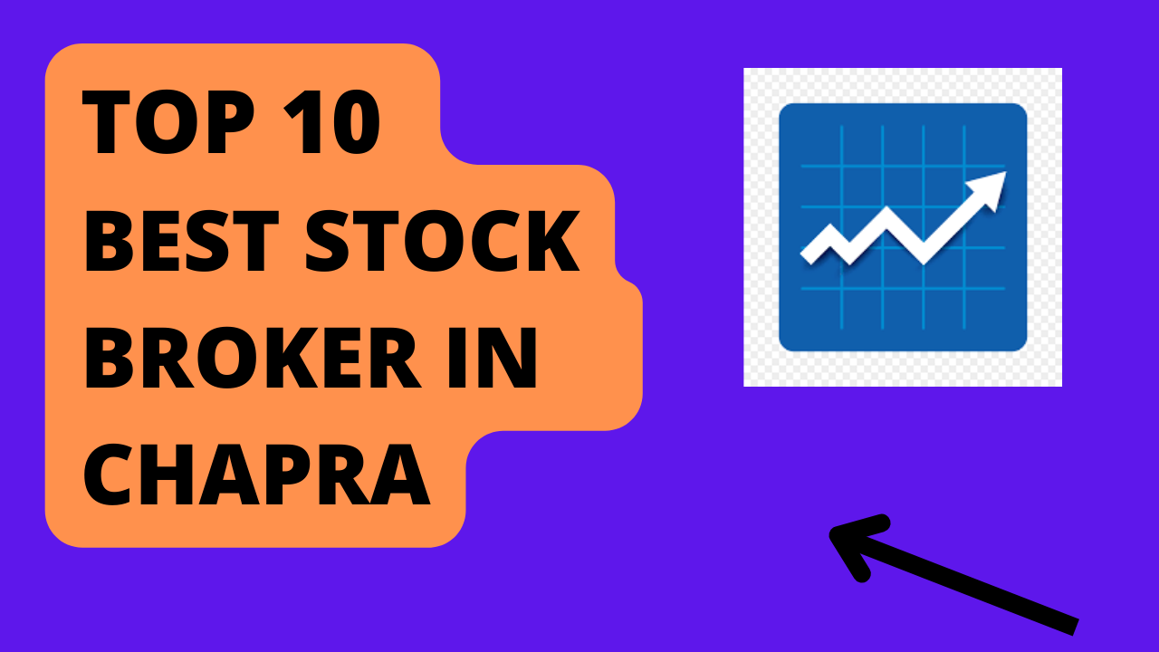 Best Stock Broker in Chapra