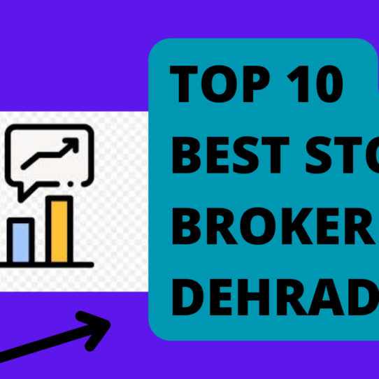 Best Stock Broker in Dehradun