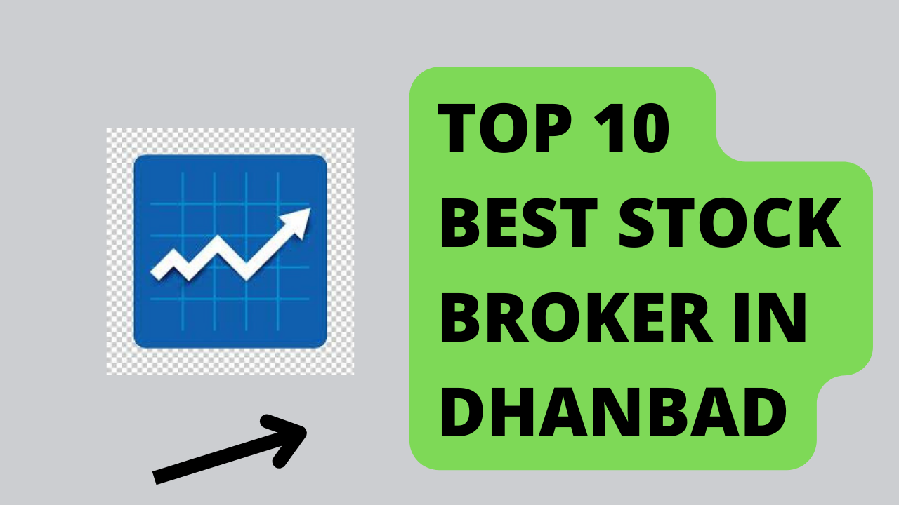 Best Stock Broker in Dhanbad