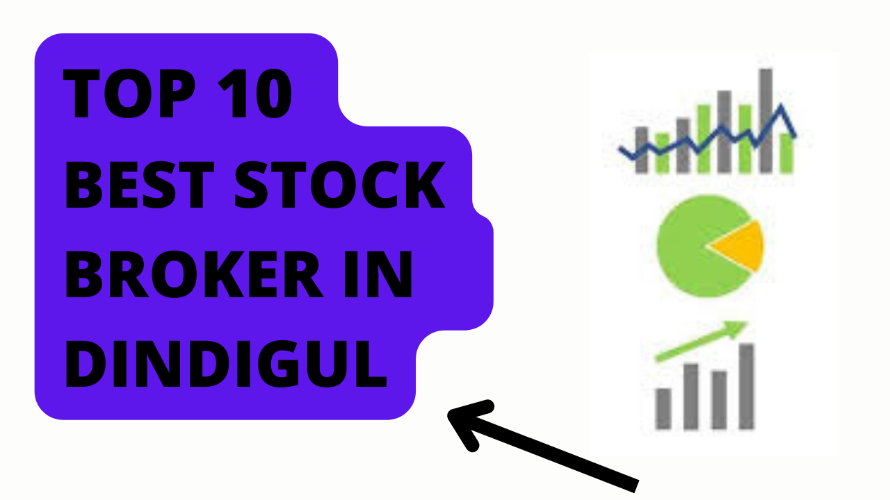 Best Stock Broker in Dindigul.