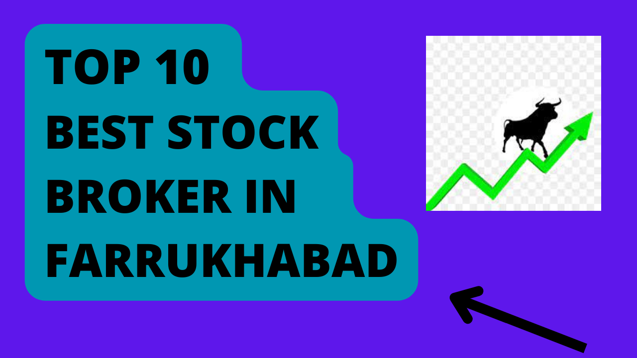 Best Stock Broker in Farrukhabad