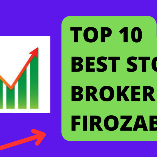 Best Stock Broker in Firozabad