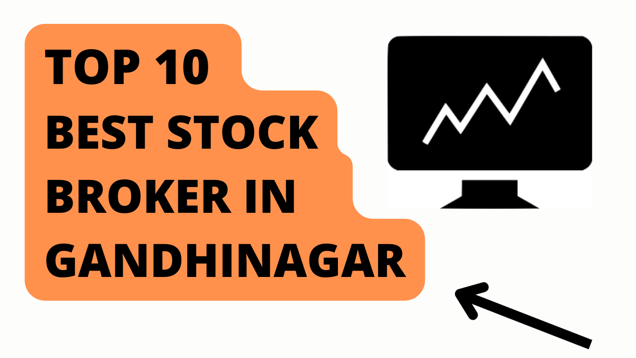 Best Stock Broker in Gandhinagar