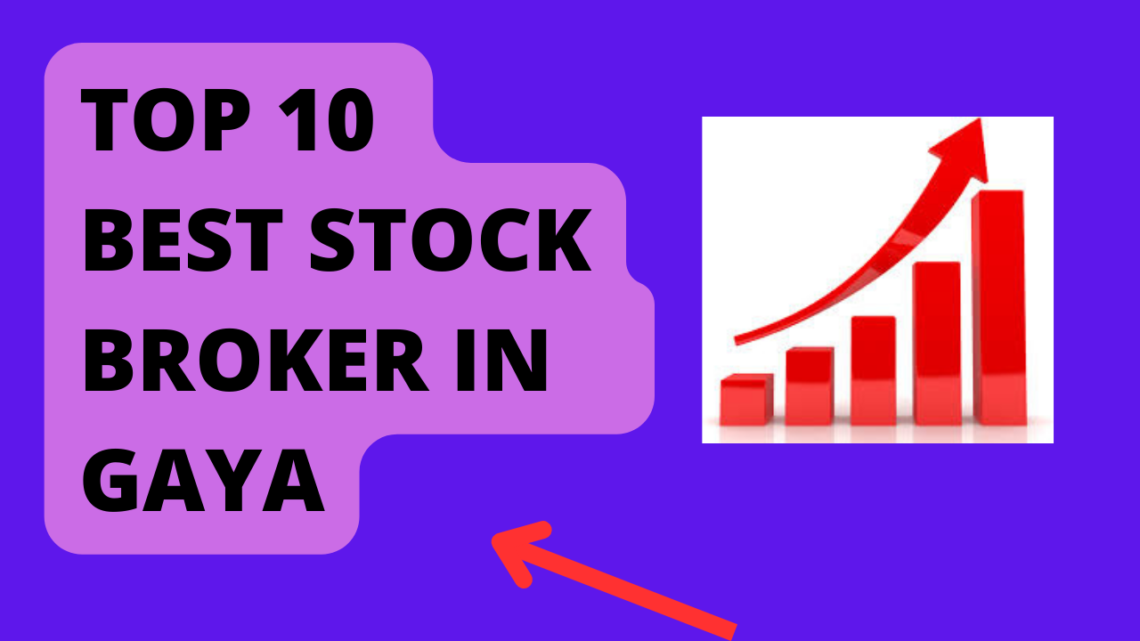 Best Stock Broker in Gaya