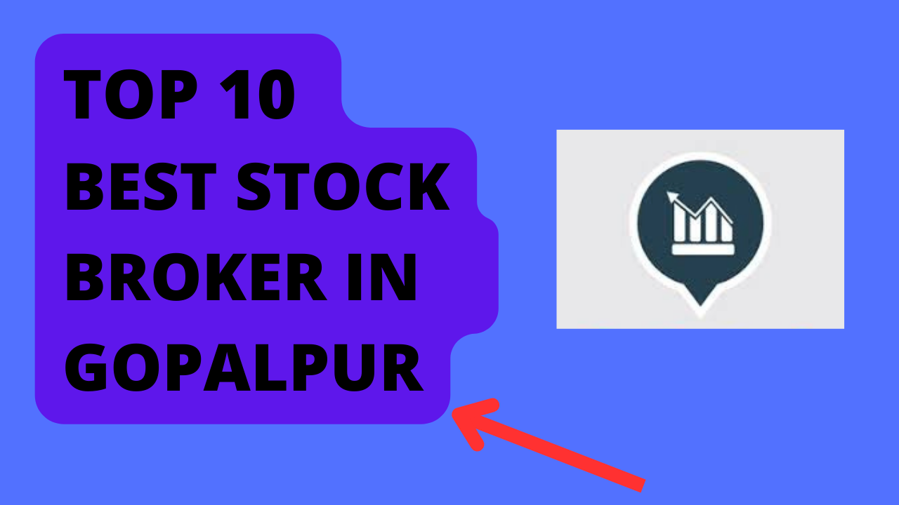 Best Stock Broker in Gopalpur