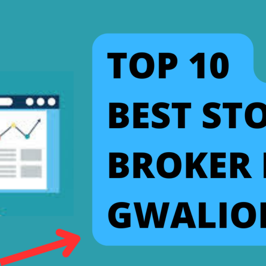 Best Stock Broker in Gwalior