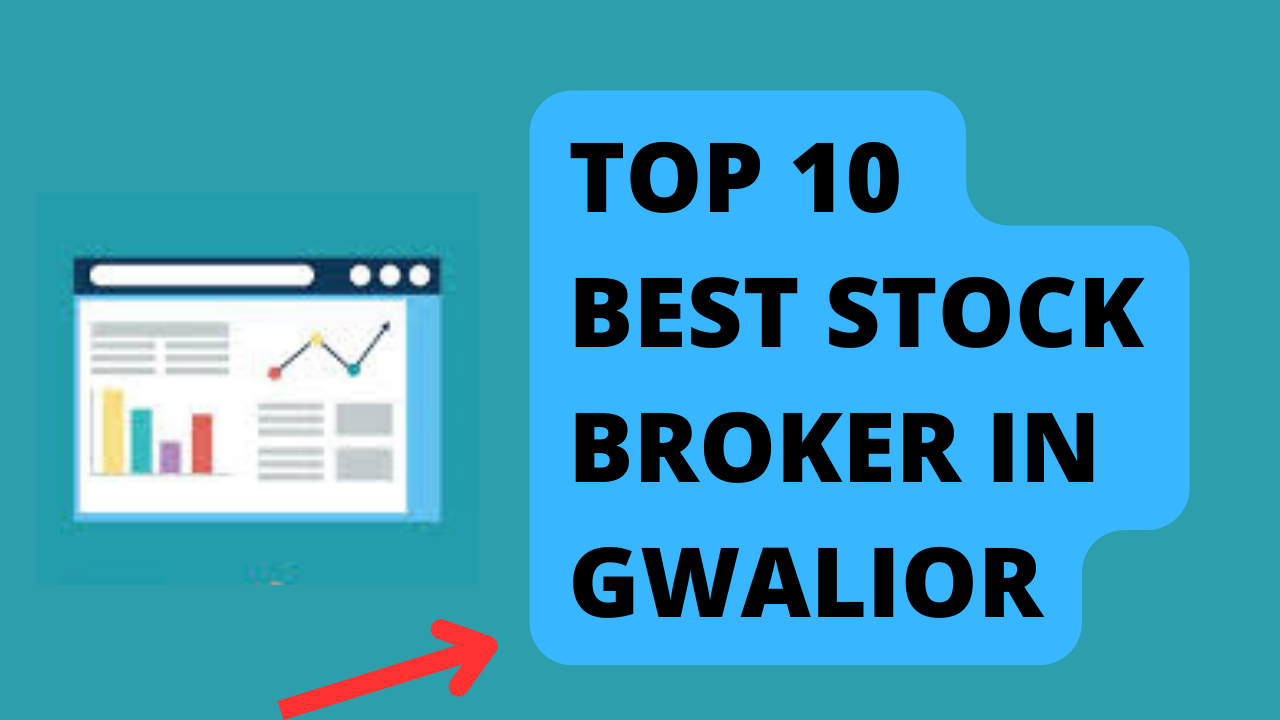 Best Stock Broker in Gwalior