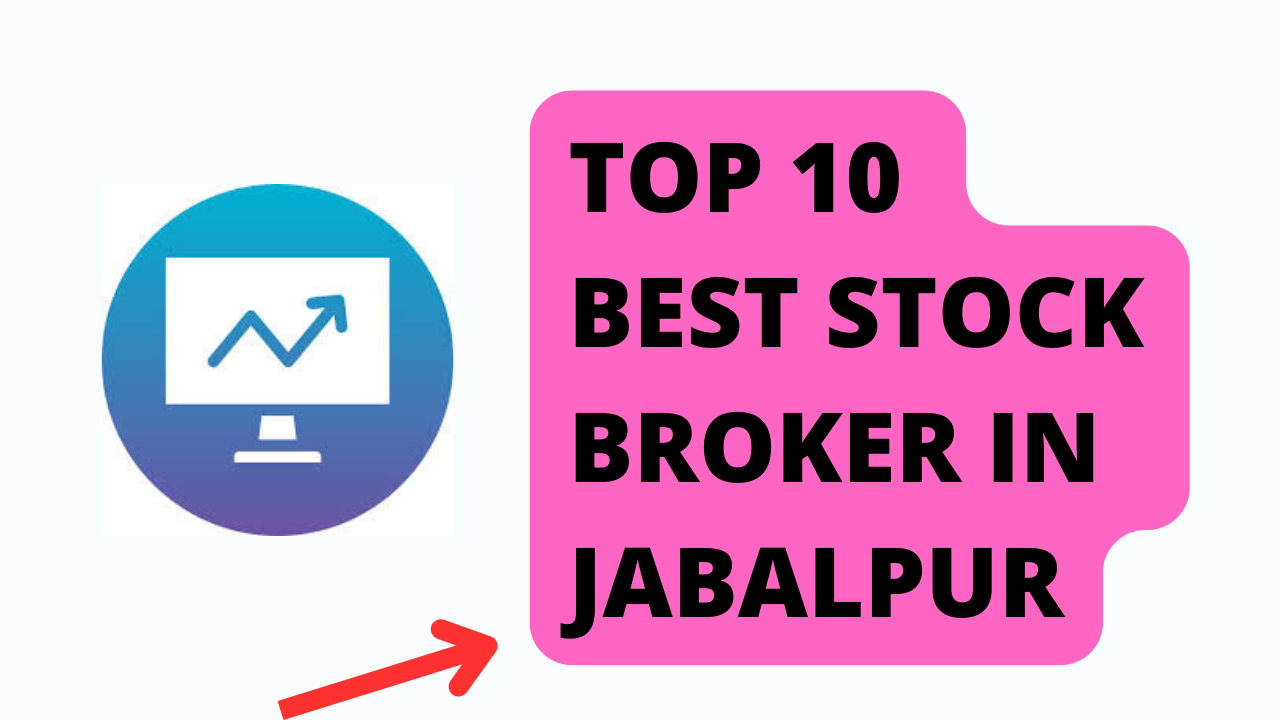 Best Stock Broker in Jabalpur