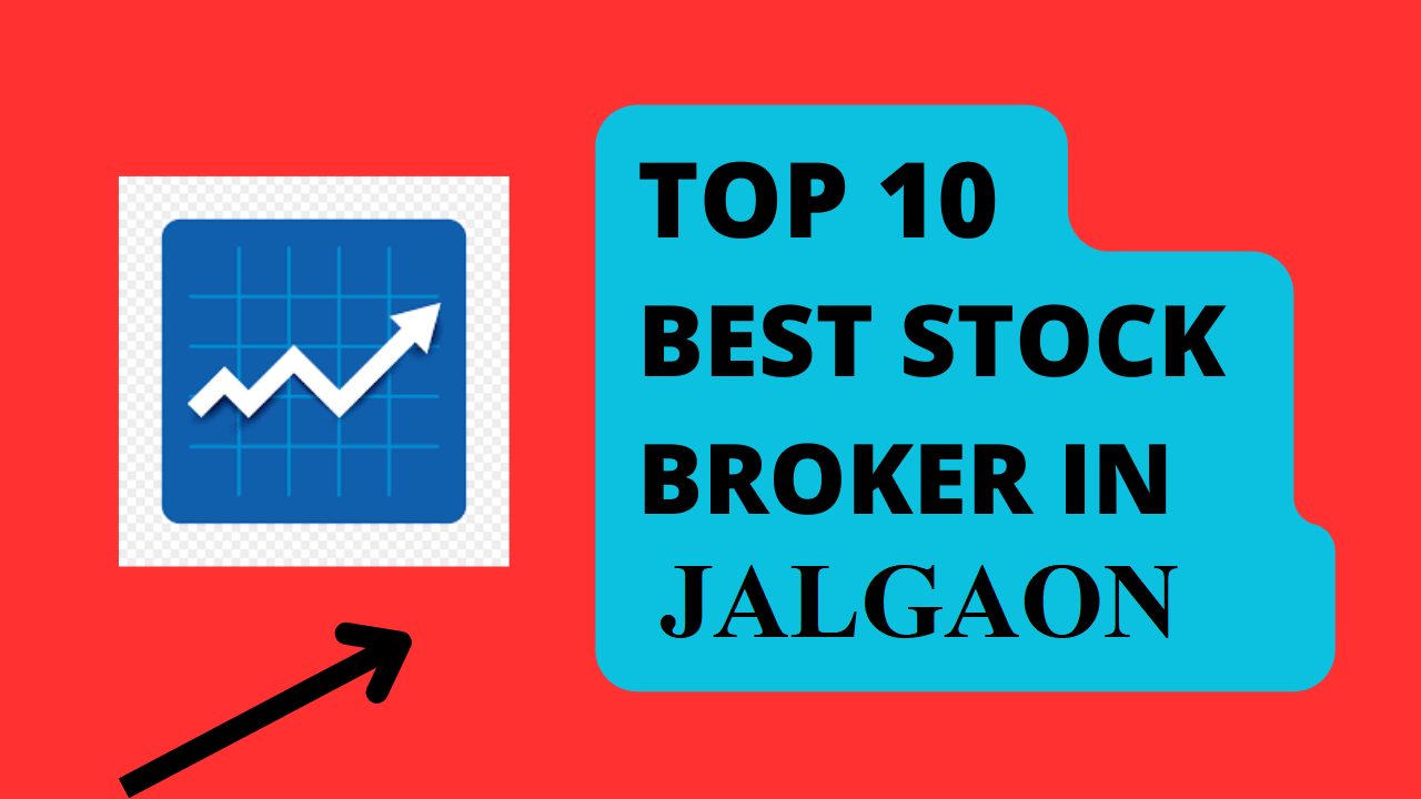 Best Stock Broker in Jalgaon