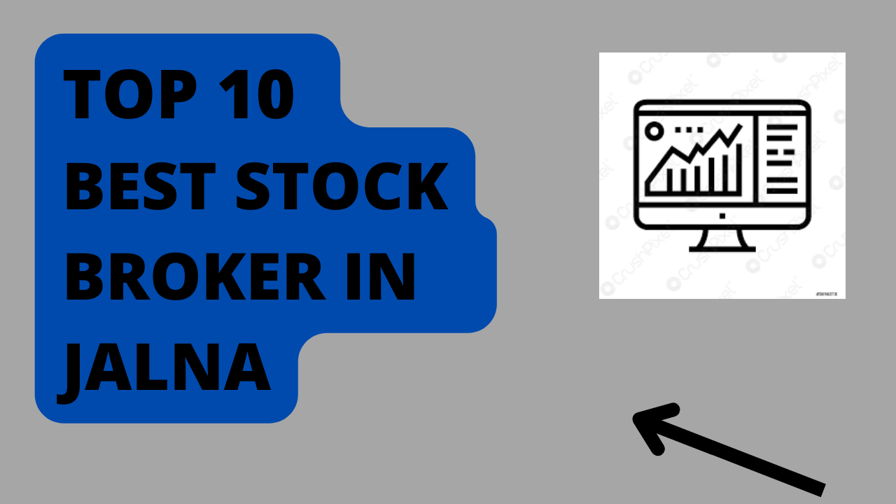 Best Stock Broker in Jalna