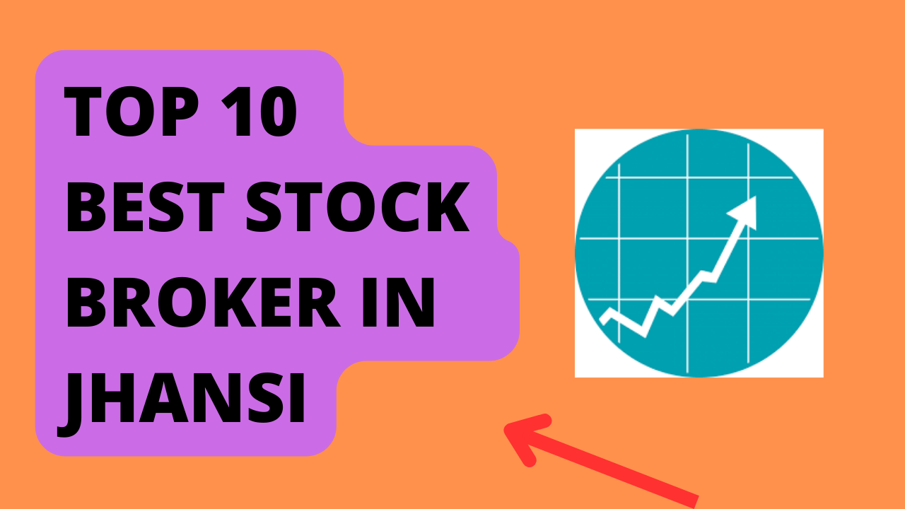 Best Stock Broker in Jhansi