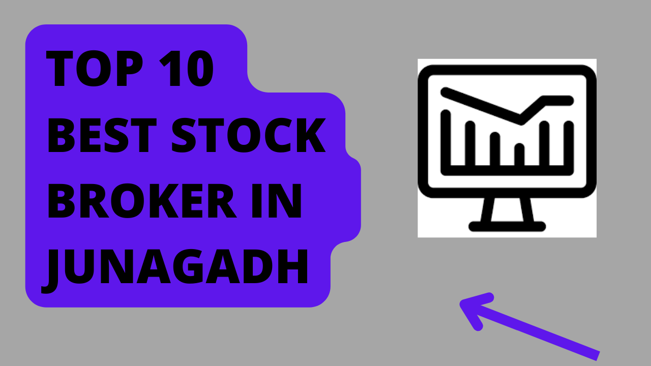 Best Stock Broker in Junagadh