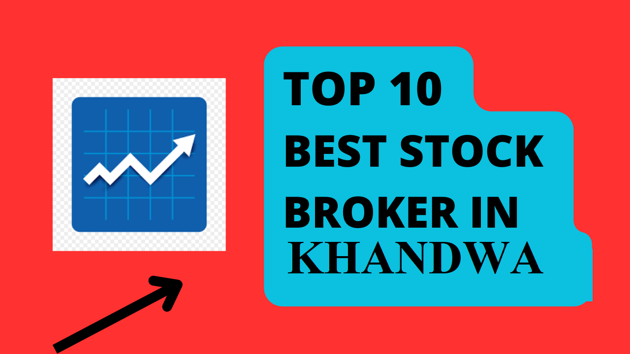 Best Stock Broker in Khandwa