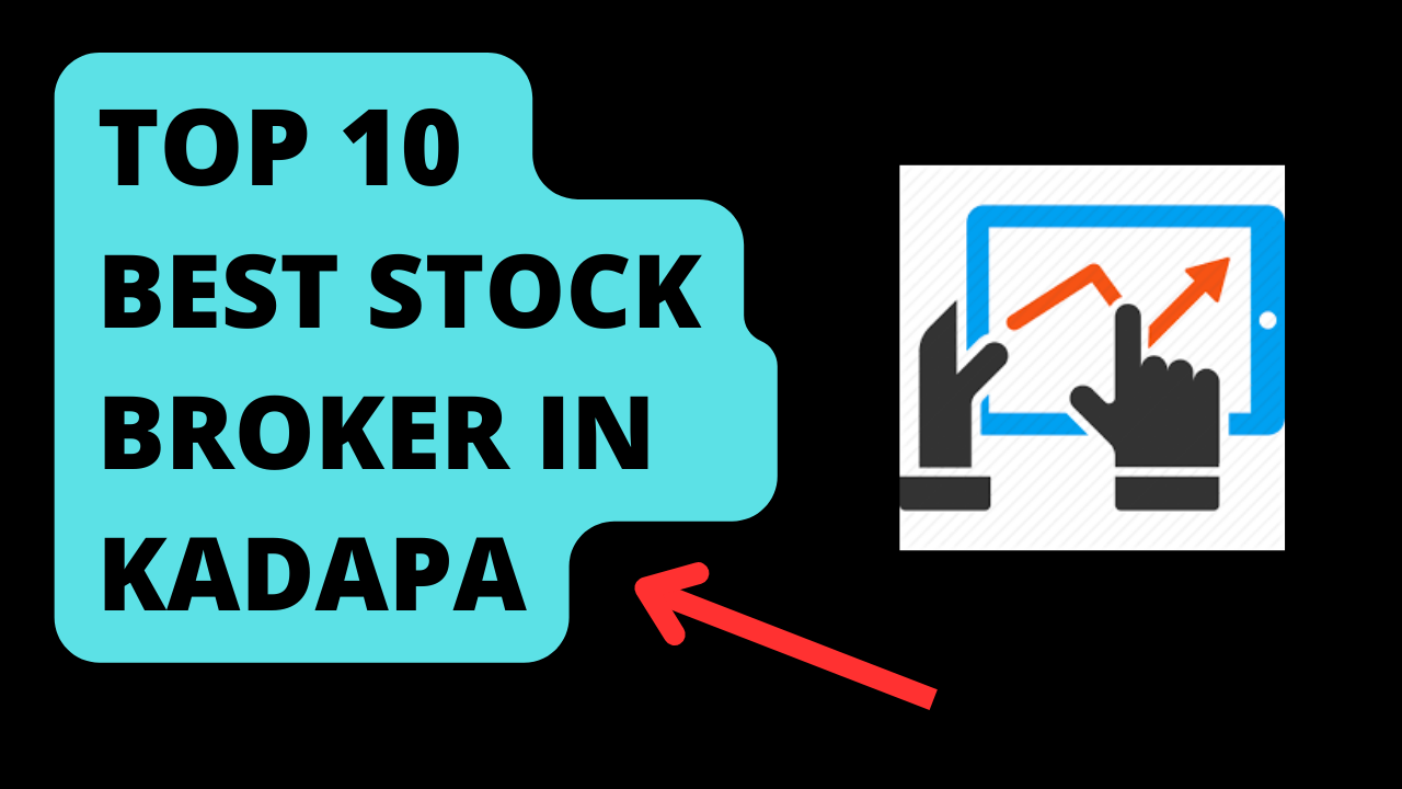 Best Stock Broker in Kadapa