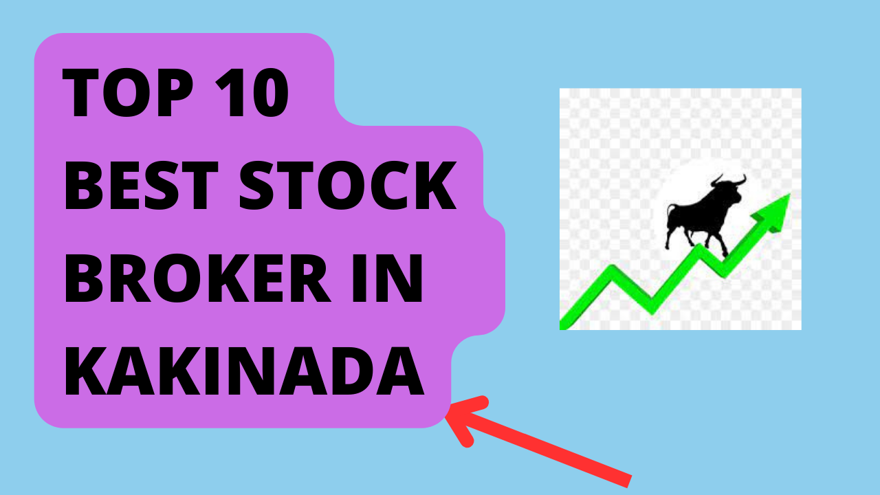 Best Stock Broker in Kakinada