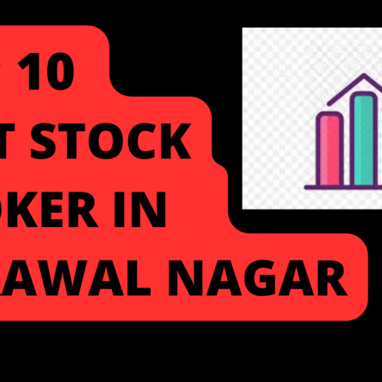 Best Stock Broker in Karawal Nagar