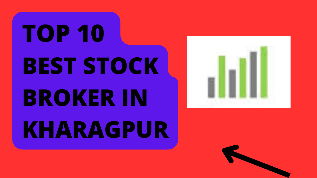 Best Stock Broker in Kharagpur