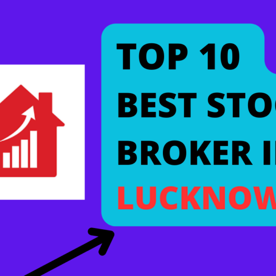 Best Stock Broker in Lucknow