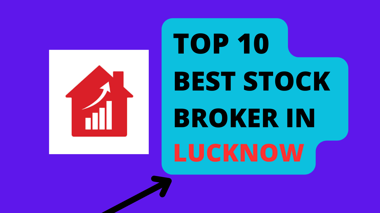 Best Stock Broker in Lucknow