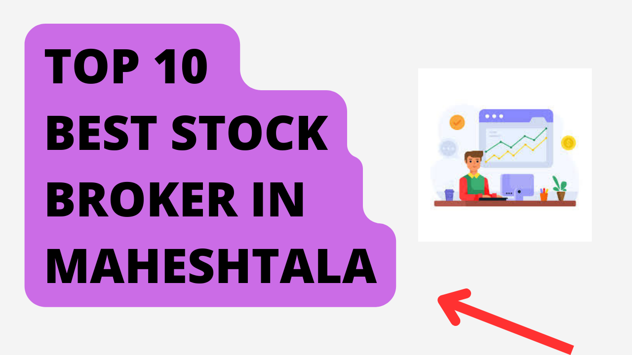 Best Stock Broker in Maheshtala