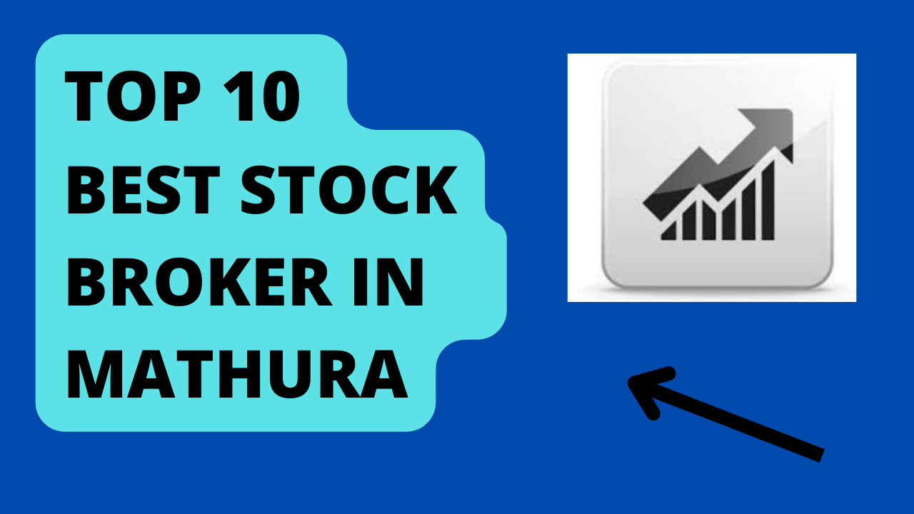 Best Stock Broker in Mathura